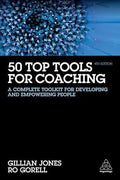 50 Top Tools For Coaching A Complete Toolkit For Developing And Empowering People 4Th Edition