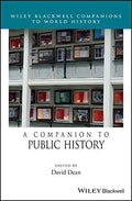 A Companion To Public History