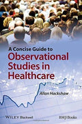 A Concise Guide To Observational Studies In Healthcare