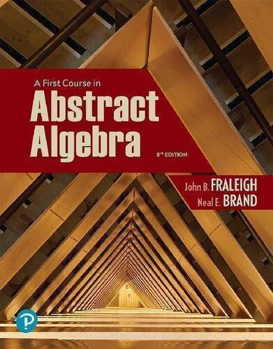 A First Course In Abstract Algebra 8Th Edition