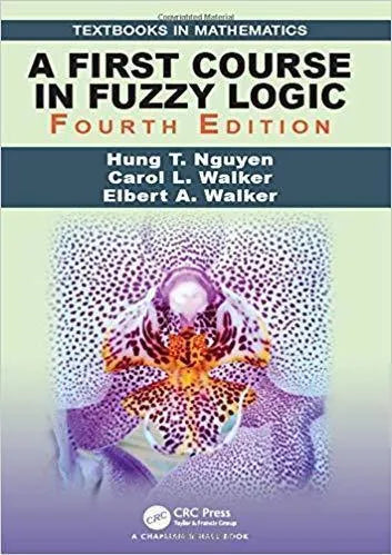 A First Course In Fuzzy Logic 4Th Edition