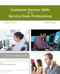 A Guide To Customer Service Skills For The Service Desk Professional 4Th Edition