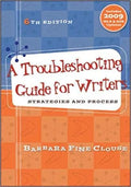 A Troubleshooting Guide For Writers Strategies And Process 6Th Edition