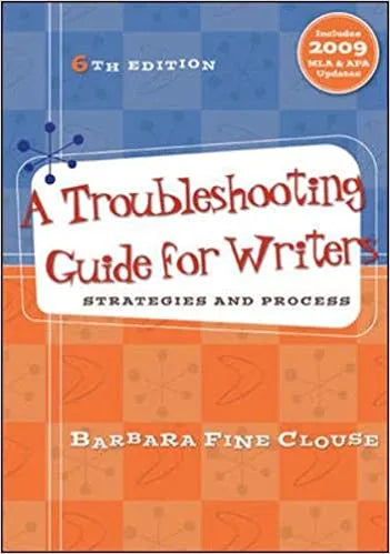 A Troubleshooting Guide For Writers Strategies And Process 6Th Edition