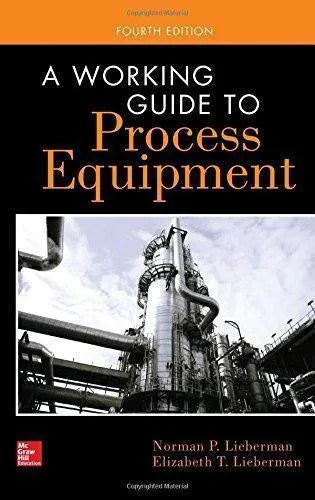 A Working Guide To Process Equipment 4Th Edition