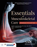 Aaos Essentials Of Musculoskeletal Care 5Th Edition