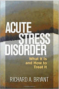 Acute Stress Disorder What It Is And How To Treat It