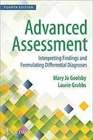 Advanced Assessment Interpreting Findings And Formulating Differential Diagnoses 4Th Edition
