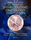 An Atlas Of Gynecologic Oncology Investigation And Surgery 4Th Edition