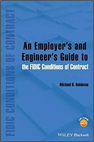 An Employers And Engineers Guide To The Fidic Conditions Of Contract
