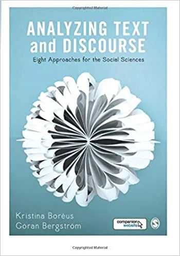 Analyzing Text And Discourse Eight Approaches For The Social Sciences