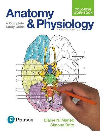 Anatomy And Physiology Coloring Workbook A Complete Study Guide 12Th Edition