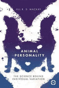 Animal Personality The Science Behind Individual Variation