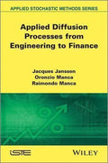Applied Diffusion Processes From Engineering To Finance