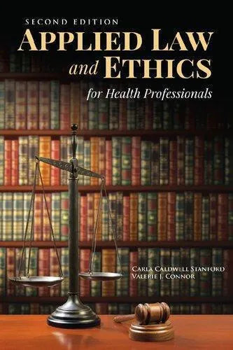 Applied Law And Ethics For Health Professionals 2Nd Edition