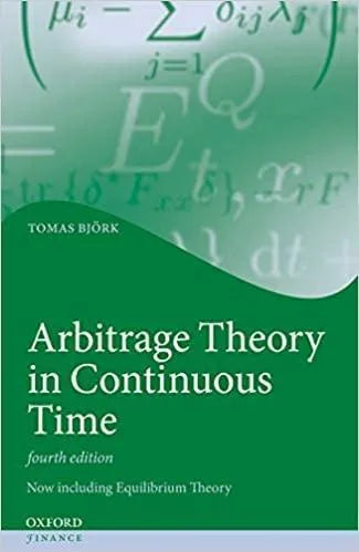 Arbitrage Theory In Continuous Time 4Th Edition