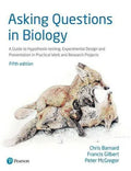Asking Questions In Biology A Guide To Hypothesis Testing Experimental Design And Presentation In Practical Work And Research Projects 5Th Edition A