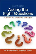Asking The Right Questions A Guide To Critical Thinking 11Th Edition