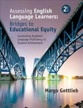 Assessing English Language Learners Bridges To Educational Equity Connecting Academic Language Proficiency To Student Achievement 2Nd Edition