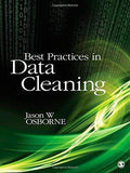 Best Practices In Data Cleaning A Complete Guide To Everything You Need To Do Before And After Collecting Your Data