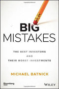 Big Mistakes The Best Investors And Their Worst Investments