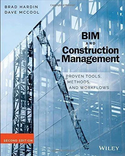 Bim And Construction Management Proven Tools Methods And Workflows
