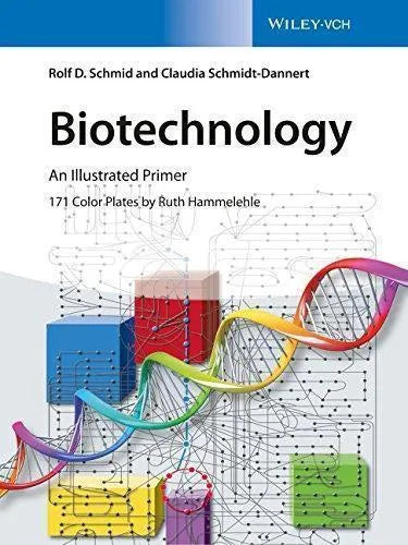 Biotechnology An Illustrated Primer