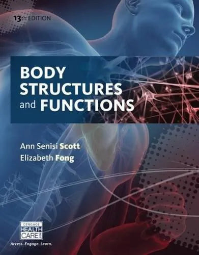 Body Structures And Functions 13Th Edition