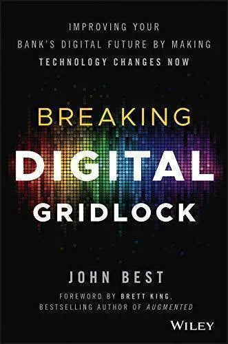 Breaking Digital Gridlock Improving Your Banks Digital Future