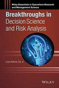 Breakthroughs In Decision Science And Risk Analysis