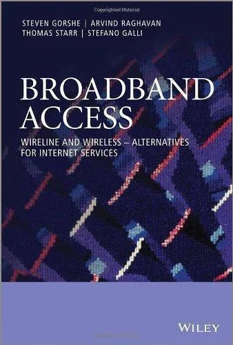 Broadband Access Wireline And Wireless Alternatives For Internet Services