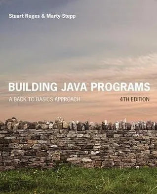 Building Java Programs A Back To Basics Approach 4Th Edition