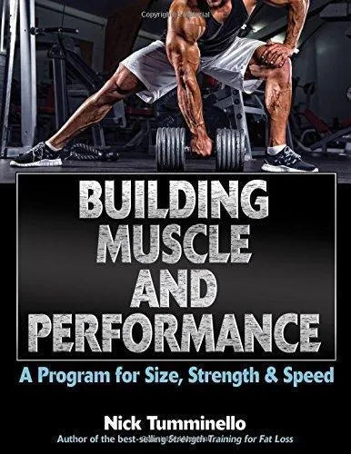 Building Muscle And Performance A Program For Size Strength Speed