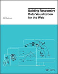 Building Responsive Data Visualization For The Web