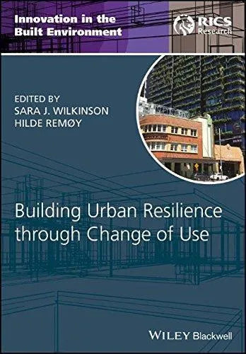 Building Urban Resilience Through Change Of Use