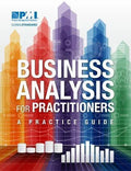 Business Analysis For Practitioners A Practice Guide