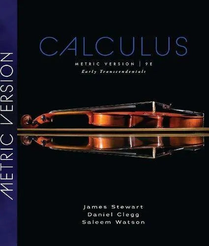 Calculus: Early Transcendentals, Metric Edition 9th Edition