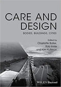 Care And Design Bodies Buildings Cities