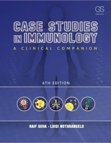 Case Studies In Immunology A Clinical Companion 6Th Edition