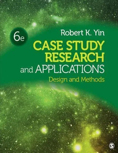 Case Study Research And Applications Design And Methods 6Th Edition