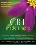 Cbt Made Simple A Clinicians Guide To Practicing Cognitive Behavioral Therapy