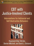 Cbt With Justice Involved Clients Interventions For Antisocial And Self Destructive Behaviors