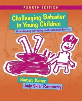 Challenging Behavior In Young Children Understanding Preventing And Responding Effectively 4Th Edition