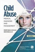 Child Abuse Medical Diagnosis And Management 4Th Edition