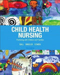Child Health Nursing Partnering With Children And Families 3Rd Edition