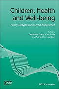 Children Health And Well Being Policy Debates And Lived Experience