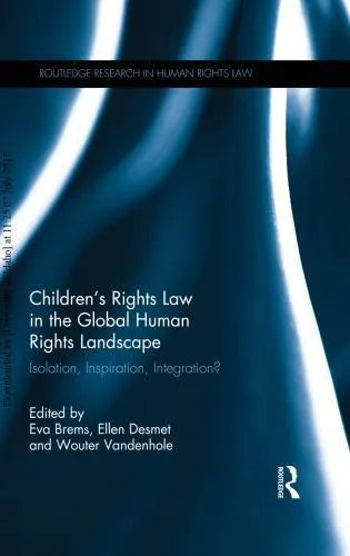 Childrens Rights Law In The Global Human Rights Landscape Isolation Inspiration Integration