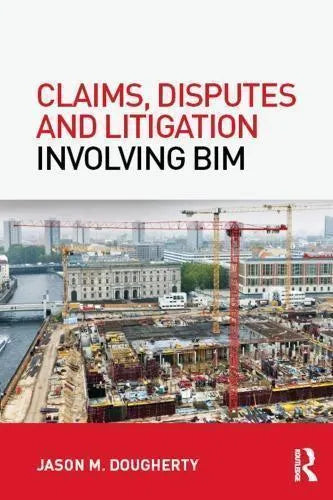 Claims Disputes And Litigation Involving Bim
