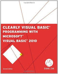 Clearly Visual Basic Programming With Microsoft Visual Basic 2010
