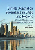 Climate Adaptation Governance In Cities And Regions Theoretical Fundamentals And Practical Evidence